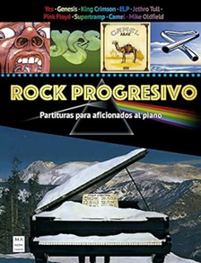 Libro de musica: Rock Progresivo. Partituras para aficionados al piano Miguel Angel Perez Edit Ma Non Troppo