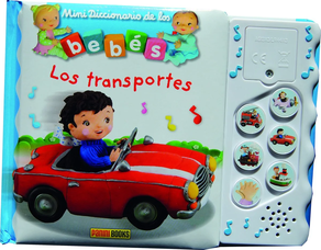 TRANSPORTES, LOS - MINI DICCIONARIO DE LOS BEBES SONOROS