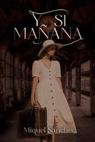 Liburua Y si mañana de Miquel Sanchis