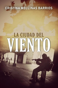 LA CIUDAD DEL VIENTO de CRISTINA MELLINAS BARRIOS
