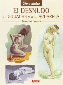 DESNUDO AL GOUACHE Y LA ACUARELA, EL