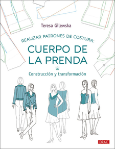 REALIZAR PATRONES DE COSTURA: CUERPO DE LA PRENDA - CONSTRUCCION Y TRANSFORMACION