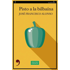 PISTO A LA BILBAINA de JOSE FRANCISCO RUIZ ALONSO