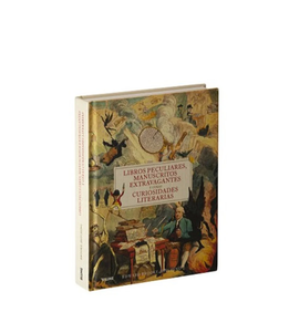 Libros peculiares, manuscritos extravagantes y otras curiosidades literarias