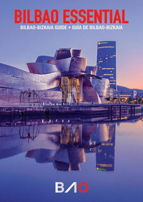 BILBAO ESSENTIAL - GUIA DE BILBAO-BIZKAIA (ING / CAST)