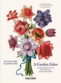 FLORES -A GARDEN EDEN - MASTERPIECES OF BOTANICAL ILLUSTRATION (40 ANIVERSARIO)