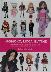 MOMOKO, LICCA, BLYTHE Y OTRAS MUÑECAS QUE VIENEN DE ASIA