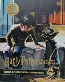HARRY POTTER: LOS ARCHIVOS DE LAS PELICULAS 9 - DUENDES, ELFOS DOMESTICOS Y CRIATURAS OSCURAS
