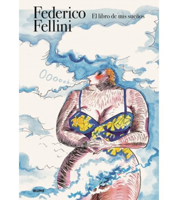 Federico Fellini. El libro de mis sueños