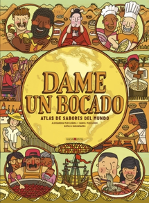 DAME UN BOCADO - ATLAS DE SABORES DEL MUNDO