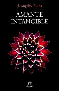 AMANTE INTANGIBLE de ANGELICA FIELDS