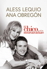 Libro El chico de las musarañas de Aless Lequio y Ana Obregón