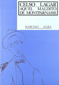 CELSO LAGAR, AQUEL MALDITO DE MONTPARNASSE 