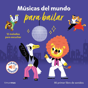 MUSICAS DEL MUNDO PARA BAILAR - MI PRIMER LIBRO DE SONIDOS