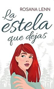 LA ESTELA QUE DEJAS de ROSANA LENN