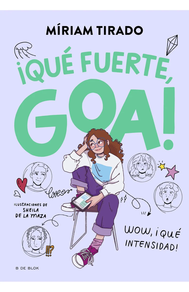 ME LLAMO GOA 2 - ¡QUE FUERTE, GOA!