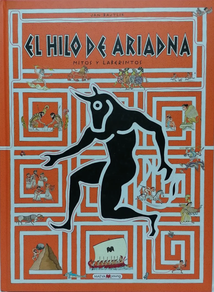 HILO DE ARIADNA, EL - MITOS Y LABERINTOS