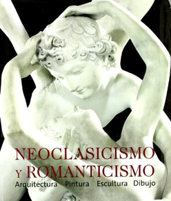 NEOCLASICISMO Y ROMANTICISMO
