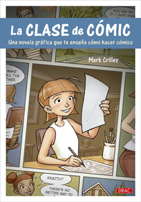 LA CLASE DE COMIC - UNA NOVELA GRAFICA QUE TE ENSEÑA A HACER COMICS