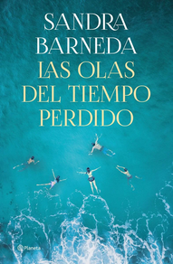 LAS OLAS DEL TIEMPO PERDIDO - Sandra Barneda