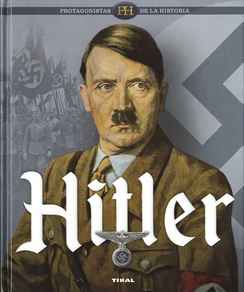 HITLER - PROTAGONISTAS DE LA HISTORIA