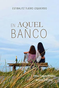 EN AQUEL BANCO de ESTIBALIZ TIJERO IZQUIERDO