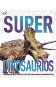 Superdinosauroak Historiaurreko animaliarik liluragarri, azkar eta gupidagabeenak