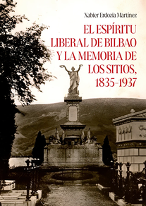 LIBRO 'EL ESPIRITU LIBERAL DE BILBAO Y LA MEMORIA DE LOS SITIOS (1835-1937)'