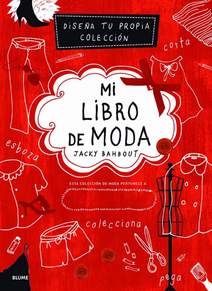 MI LIBRO DE MODA - DISEÑA TU PROPIA COLECCION