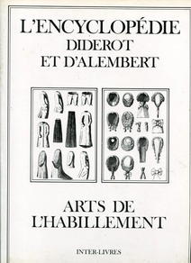 DIDEROT ET D 'ALEMBERT - ART DE L' HABILLEMENT