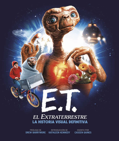 E.T. EL EXTRATERRESTRE. LA HISTORIA VISUAL DEFINITIVA 