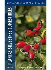 PLANTAS SILVESTRES COMESTIBLES. NUEVA GENERACIÓN DE GUÍAS DE CAMPO
