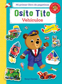 OSITO TITO - VEHICULOS - MI PRIMER LIBRO DE PEGATINAS
