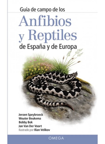 GUIA DE CAMPO DE LOS ANFIBIOS Y REPTILES DE ESPAÑA Y DE EUROPA