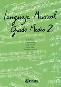 Libro de Musica: Lenguaje Musical Grado Medio 2 Luisa Alegre, Angels Arnaus, Josep Baucells, Xavier Boliart, Francesca Galofre,Xavier Torns Edit Dinsic