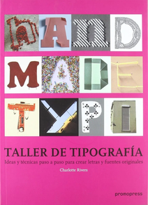 TALLER DE TIPOGRAFIA - IDEAS Y TECNICAS PASO A PASO PARA CREAR
