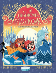 ERRESKATATZAILE MAGIKOAK 6 - ETA IZOTZEZKO GAZTELUA