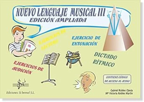 Libro de Musica: Nuevo Lenguaje Musical III Edicion Ampliada Contiene codigo de acceso al Audio Robles Ojeda/Robles Maritn Edit Sib