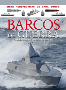 BARCOS DE GUERRA - DESDE LA SEGUNDA GUERRA MUNDIAL HASTA HOY