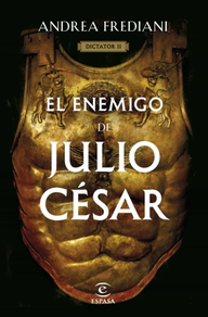 Libro El enemigo de Julio César de Andrea Frediana