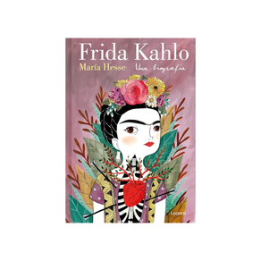 FRIDA KAHLO. UNA BIOGRAFIA