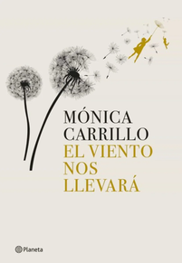 Libro El viento nos llevará de Mónica Carrillo