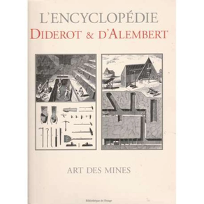 DIDEROT ET D 'ALEMBERT - ART DES MINES