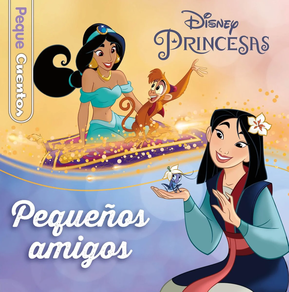 PRINCESAS - PEQUEÑOS AMIGOS. PEQUECUENTOS