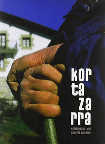 KORTAZARRA - SEMBLANZAS DEL CASERIO VIZCAINO