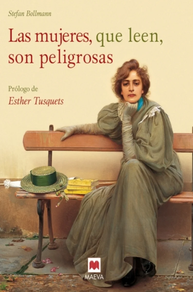 MUJERES, QUE LEEN, SON PELIGROSAS, LAS