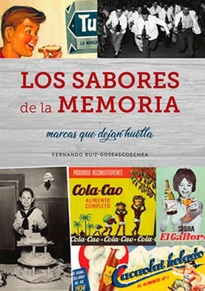 SABORES DE LA MEMORIA, LOS/MARCAS QUE DEJAN HUELLA
