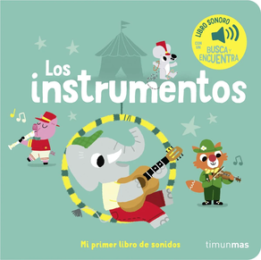 LOS INSTRUMENTOS - MI PRIMER LIBRO DE SONIDOS