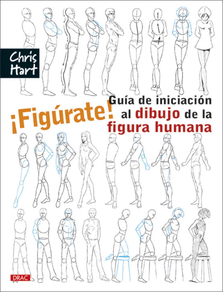 ¡FIGURATE! GUIA DE INICIACION AL DIBUJO DE LA FIGURA HUMANA