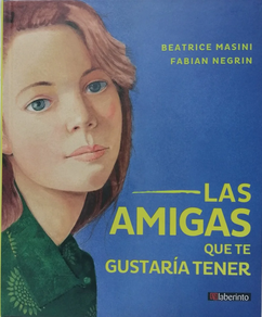 AMIGAS QUE TE GUSTARIA TENER, LAS